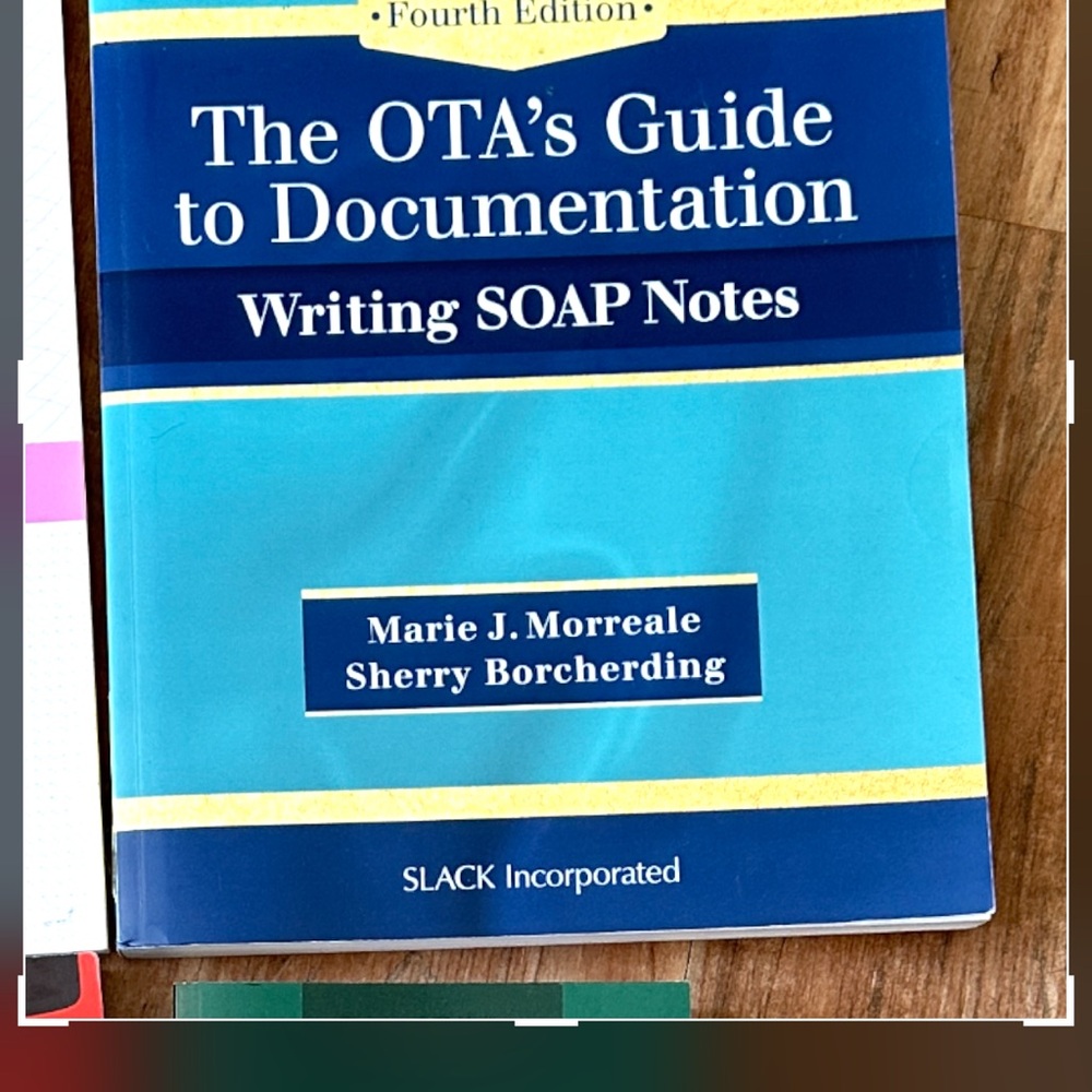 OTA’s Guide to Documentation writing SOAP notes.